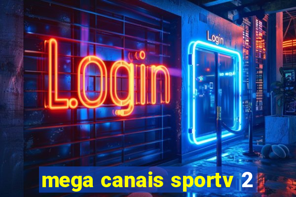 mega canais sportv 2